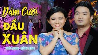 Đám Cưới Đầu Xuân - Thiên Quang ft. Quỳnh Trang | Mừng Xuân Nhâm Dần 2022 | 4K MV OFFICIAL