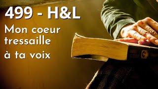 499 - H&L - Mon coeur tressaille à ta voix (Guide, ô Sauveur...)