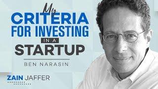 My Criteria For Investing in Startups - Ben Narasin: How To Invest In Startups | Zain Jaffer