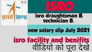 isro  technician B, draughtsman   B  new salary slip July, 2021.