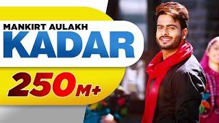 Kadar (Official Video) | Mankirt Aulakh | Sukh Sanghera | Latest Punjabi Songs 2016 | Speed Records