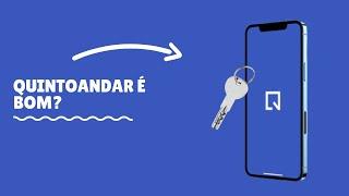 QuintoAndar é confiável? Como funciona? Experiências e Análise