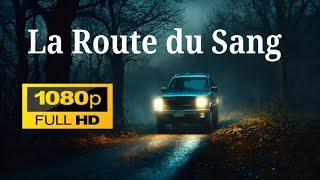 film horreur 2024 La Route du Sang Film d'horreur complet en français 2024