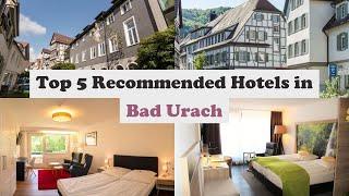 Top 5 Recommended Hotels In Bad Urach | Best Hotels In Bad Urach