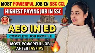 Complete detail of AEO in ED  | Work Profile, Salary, Power, Promotion |#ssccgl #ssc #AEOinED