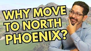 Living in North Phoenix - Why move to North Phoenix?