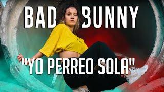 Bad Bunny "Yo Perreo Sola" Dance Choreography