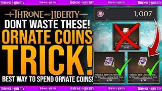 DO THIS NOW! - ORNATE COINS TRICK! // Best Way To Spend Ornate Coins Guide - Throne & Liberty