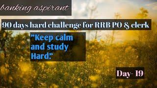 Banking aspirant || 90 days hard challenge for RRB PO & clerk|| Day-19/90 || daily target 