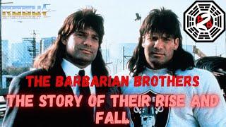 Peter & David Paul "The Barbarian Brothers": The Story of Their Rise and Fall