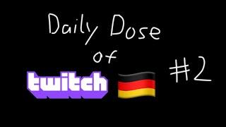 Daily Dose Of Twitch Germany #2