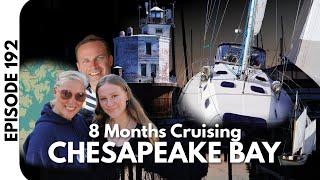 8 Months Cruising Chesapeake Bay on a Sailboat (Ep.192)   |   The Foster Journey