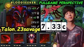 Talon 23savage Bloodseeker 13K MMR Carry Perspective FULLGAME New Patch 7.33c Dota 2 Rework Skill