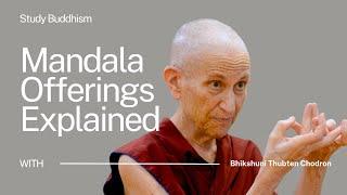 The Mandala Offering Explained | Bhikshuni Thubten Chodron