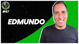 EDMUNDO - FUTBOLAÇO PODCAST #67