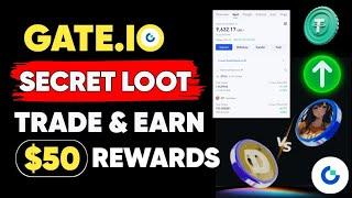 Gateio Secret Loot Trade & Earn $50 Rewards | Free Crypto Loot Today | Gateio Spot & Futures Trading