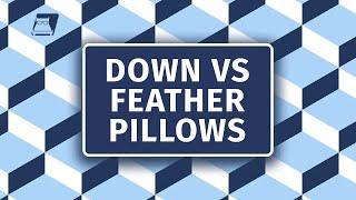 Down Vs Feather Pillows - Which Is Best For You?