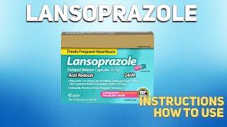 Lansoprazole capsules how to use: Uses, Dosage, Side Effects, Contraindications