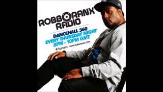 Robbo Ranx - DANCEHALL 360 2018 07 05