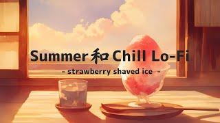 **Summer Chill Lo-Fi / Japanese summer / Background Music for Work Study / Ambient Noise / SCENE**