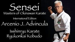 Sensei: Masters of Okinawan Karate - International Episode - Arcenio J. Advincula