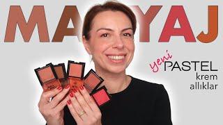 YENİ ÜRÜNLERLE MAKYAJ | PASTEL YENİ KREM ALLIKLAR