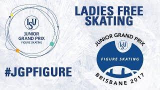 Brisbane- Ladies Free skating- ISU JGP 2017