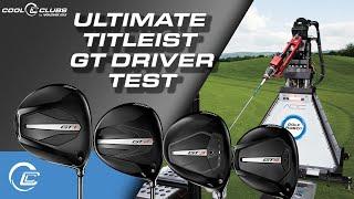 Ultimate Titleist GT Driver Comparison: Data You Can Trust!