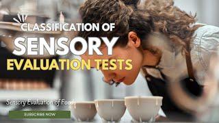 Classification of Sensory Evaluation Tests | Lesson 1