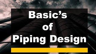 Basic's of Piping Design