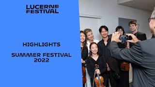 Highlights Sommer-Festival 2022 | Lucerne Festival