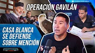 OPERACIÓN GAVILAN: CRISTIAN CASA BLANCA SE DEFIENDE SOBRE SUPUESTA FICHA (GENERACION ALOFOKE)