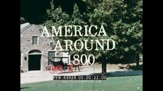 " HAD YOU LIVED THEN ... AMERICA AROUND 1800 "  EDUCATIONAL FILM ABOUT 19th CENTURY USA 43924