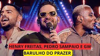 HENRY FREITAS, PEDRO SAMPAIO E GW - BARULHO DO PRAZER - (AUDIO) - BARULHO DO PRAZER, HENRY FREITAS,