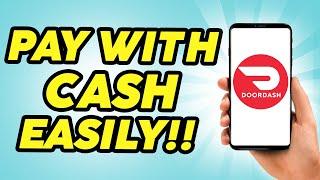 How to Pay with Cash in Doordash - Practically Simple!!