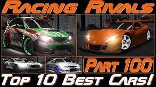 TOP 10 BEST CARS OF RACING RACING RIVALS! | Racing Rivals Part 100