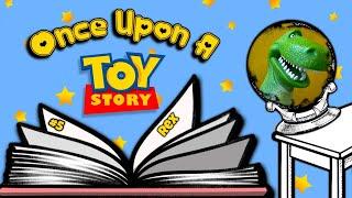 Once Upon A Toy Story! #5 - Rex!