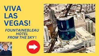 Fountainebleau Hotel Las Vegas From The Sky Before Fire:Tom Chasuk