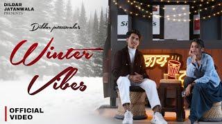 | WINTER VIBES ( Offical video) Dildar Jatan wala , sapna Soni / New Haryanvi Song 2024