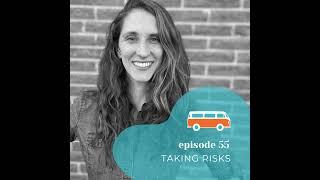 #55 | Taking Risks (with Lindsay McMahon)