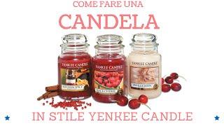 COME FARE UNA CANDELA | TUTORIAL YANKEE CANDLE 