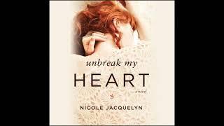 Unbreak My Heart by Nicole Jacquelyn