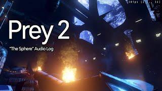 Prey 2 | The Sphere Audio Log (Unreleased | Human Head Studios)