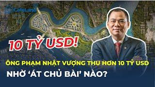 'ÁT CHỦ BÀI' nào giúp tỷ phú Phạm Nhật Vượng thu hơn 10 TỶ USD? | CafeLand