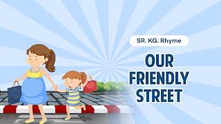 Sr KG Rhyme| Our Friendly Street | Macmillan Education India