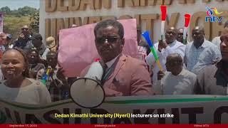 Dedan Kimathi University (Nyeri) lecturers on strike