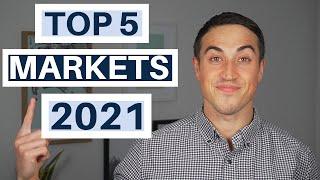 The Top 5 Real Estate Markets For 2021