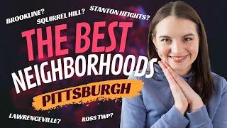 THE 8 BEST Neighborhoods in Pittsburgh PA | Moving to Pittsburgh 2023