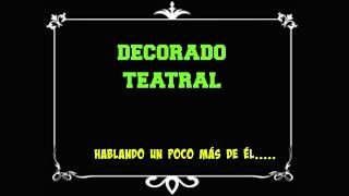 ¿QUÉ ES EL DECORADO TEATRAL?