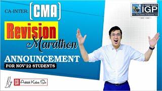 CA Inter CMA || Revision Marathon Announcement || Nov 2022 || CA Ashish Kalra Sir